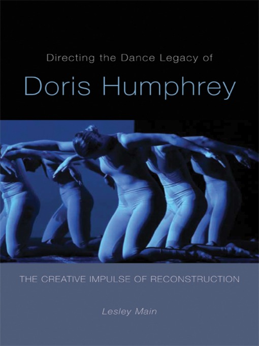 Title details for Directing the Dance Legacy of Doris Humphrey by Lesley Main - Available
